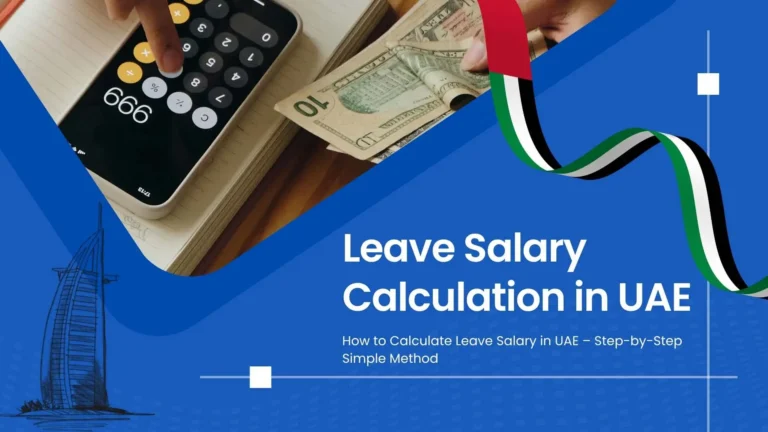 Leave Salary Calculation in the UAE - Step-by-Step Simple Method 1 Leave Salary Calculation in UAE